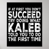 Kaleb - If At First You Don't Succeed Try Doing Wh Poster (Voorkant)