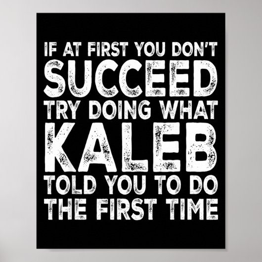 Kaleb - If At First You Don't Succeed Try Doing Wh Poster (Voorkant)