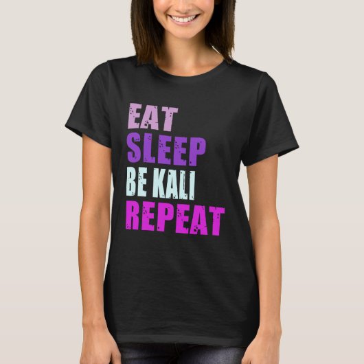 Kali Eat Sleep Be Repeat Kali T-shirt (Voorkant)