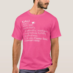 Kali Naam Kali Definitie Kali Vrouw Naam Kali Me T-shirt