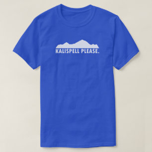 Kalispell Montana Alsjeblieft T-shirt