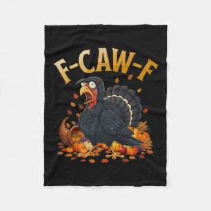 Kalkoen F-caw-f Grappige Thanksgiving Zwarte Kraai Fleece Deken