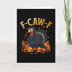 Kalkoen F-caw-f Grappige Thanksgiving Zwarte Kraai Kaart