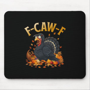 Kalkoen F-caw-f Grappige Thanksgiving Zwarte Kraai Muismat