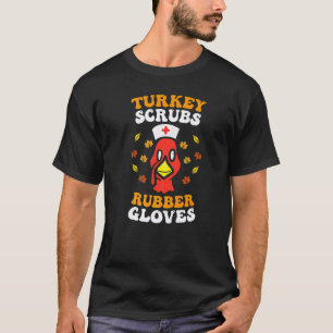 Kalkoen Schrobben Rubberen Handschoenen Thanksgivi T-shirt