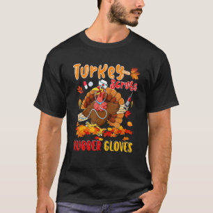 Kalkoen Schrobben Rubberen Handschoenen Thanksgivi T-shirt