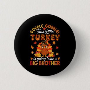 Kalkoen Turks Delight Wordt Oudere Broer Th Ronde Button 5,7 Cm
