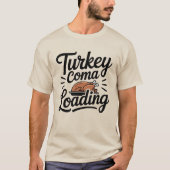 Kalkoencoma Laden Funny Thanksgiving-diner T-shirt (Voorkant)