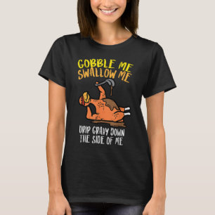 kalkoendag gobble slikken me leuk Thanksgiving Man T-shirt