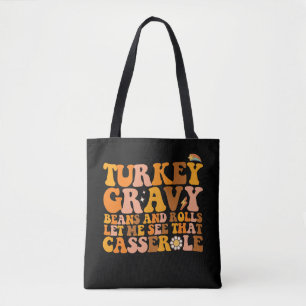 Kalkoengravybonen en broodjes Laat me die ovenscho Tote Bag
