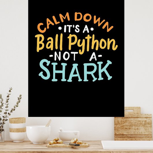 Kalm aan het is een doornPython Poster (Keuken)
