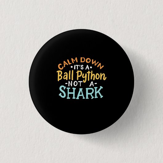 Kalm aan het is een doornPython Ronde Button 3,2 Cm (Voorkant)