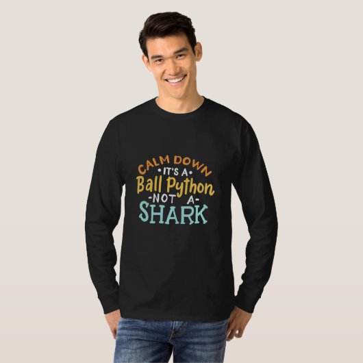 Kalm aan het is een doornPython T-shirt (Voorkant volledig)