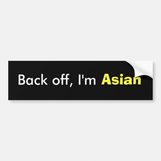 Kalm aan, ik ben Aziatisch Bumpersticker (Voorkant)