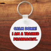 Kalm aan... Ik ben een getrainde apotheker Sleutelhanger (Voorkant)