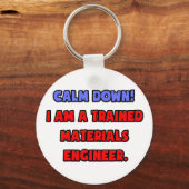 Kalm aan... Ik ben een ingenieur voor getrainde ma Sleutelhanger (Voorkant)