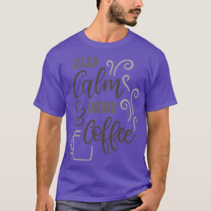 Kalm amp Drink koffie T-shirt