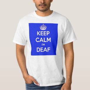 KALM BEHOUDEN EN IK BEN DEAF BLAUW T-SHIRT