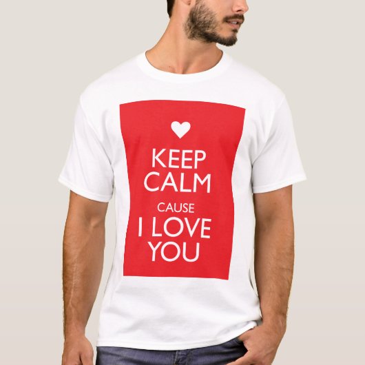 KALM BEHOUDEN, OMDAT IK VAN JE hou T-shirt (Voorkant)
