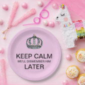 KALM BEHOUDEN - We zullen hem later verwerpen! Papieren Bordje (Feest)