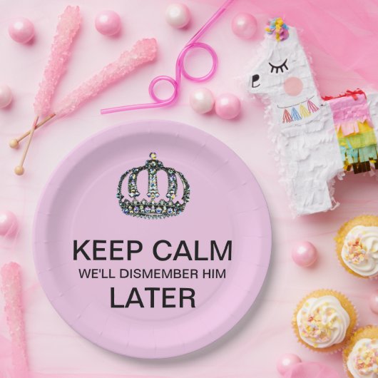 KALM BEHOUDEN - We zullen hem later verwerpen! Papieren Bordje (Feest)