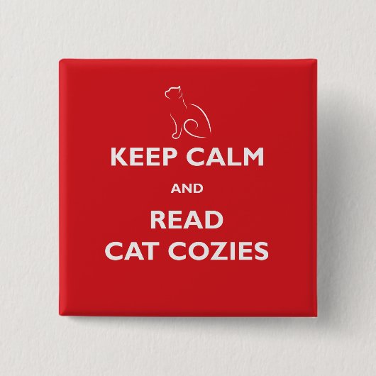 Kalm bewaren en Cat Cozies Square Button lezen (Voorkant)
