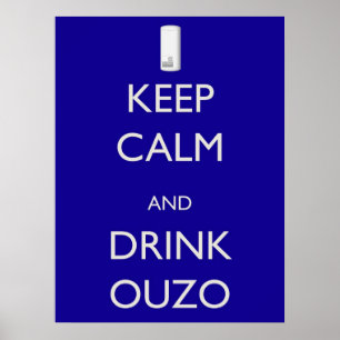 Kalm bewaren en Ouzo Drinken Poster