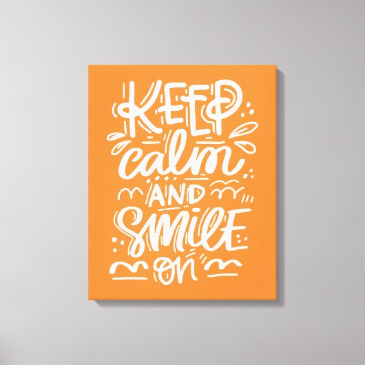 Kalm blijven en glimlachen canvas afdruk (Voorkant)