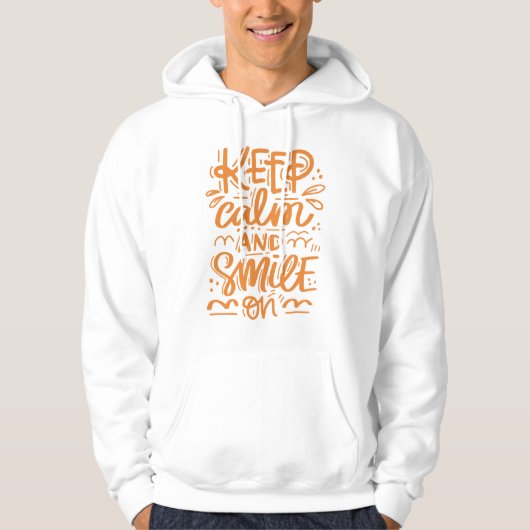 Kalm blijven en glimlachen hoodie (Voorkant)
