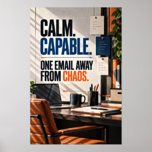Kalm, Capabel, Één E-mail Verwijderd van Chaos Kan Poster