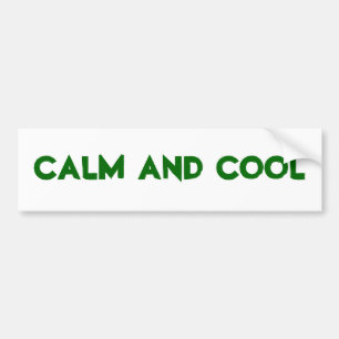 Kalm Coole Quote Bumpersticker