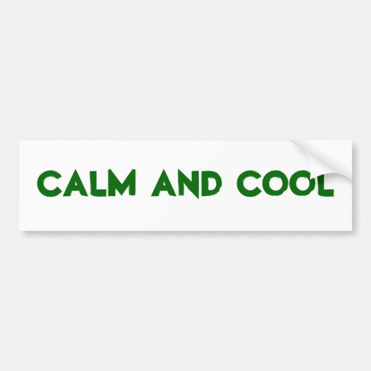 Kalm Coole Quote Bumpersticker (Voorkant)