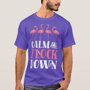 Kalm de klok neer op shirt roze flamingo vrouwen