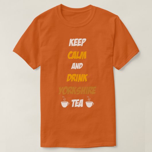 KALM EN DRINK VAN YORKSHIRE TEA Coffee Lover T-shirt (Design voorkant)