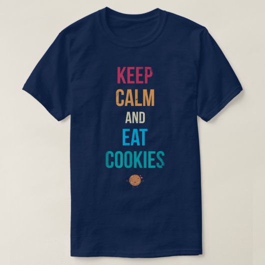 Kalm en eet koekjes voor bakkerij of bakventilator t-shirt (Design voorkant)