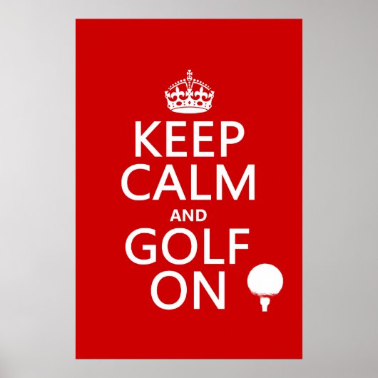 Kalm en Golf blijven - verkrijgbaar in alle kleure Poster (Voorkant)