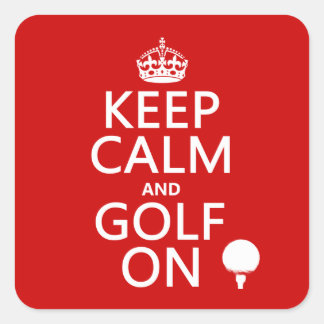 Kalm en Golf blijven - verkrijgbaar in alle kleure Vierkante Sticker