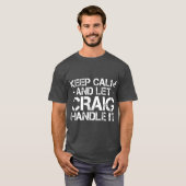 KALM EN LE CRAIG HANDLE I Funny Birthday T-shirt (Voorkant volledig)
