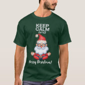 Kalm en prettig kerstfeest houden t-shirt (Voorkant)