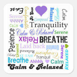 Kalm en Relaxerende positieve woordtypografie Vierkante Sticker