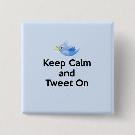 Kalm en tweet aan, Bluebird Vierkante Button 5,1 Cm