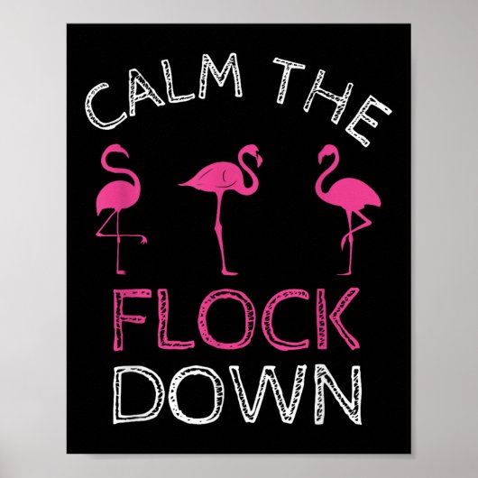 Kalm het roze flamingo Summer Gift. Poster (Voorkant)
