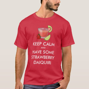 Kalm houden - Aardbei Daiquiri T-Shirt
