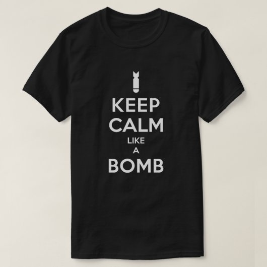 Kalm houden als een T-shirt met Bomb (Design voorkant)