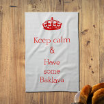 kalm houden - Baklava Theedoek<br><div class="desc">"Houd rustig en laat wat baklava" Een humoristisch tekstontwerp gedrukt op een keukenhanddoek. Geef het aan iemand die van deze notenvol filogebak uit het Midden-Oosten geniet. Alma Wad heeft het ontwerp gemaakt.</div>