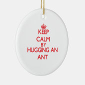 Kalm houden door een Ant te knuffelen Keramisch Ornament (Rechts)