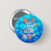 Kalm houden en Aloha aan Ronde Button 5,7 Cm (Voorkant /achterkant)