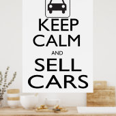 Kalm houden en auto's verkopen poster (Keuken)