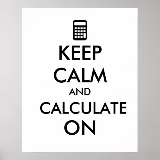 Kalm houden en Berekenen op calculator Aangepast Poster (Voorkant)