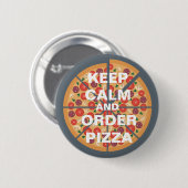 Kalm houden en bestellen Pizza Ronde Button 5,7 Cm (Voorkant /achterkant)